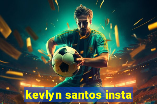 kevlyn santos insta